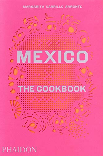 Mexico: The Cookbook