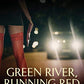 Green River, Running Red: The Real Story of the Green River Killer―America's Deadliest Serial Murderer