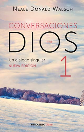 Conversaciones con Dios: Un diálogo singular (CONVERSATIONS WITH GOD) (Spanish Edition)