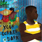 Your Corner Dark