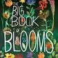 The Big Book of Blooms (The Big Book Series)