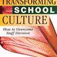 Transforming School Culture: How to Overcome Staff Division (Leading the Four Types of Teachers and Creating a Positive School Culture)