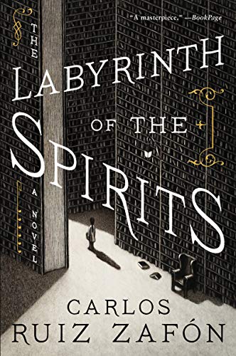 The Labyrinth of the Spirits: A Novel (Cemetery of Forgotten Books)