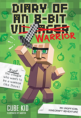 Diary of an 8-Bit Warrior (Book 1 8-Bit Warrior series): An Unofficial Minecraft Adventure