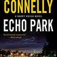 Echo Park (A Harry Bosch Novel)