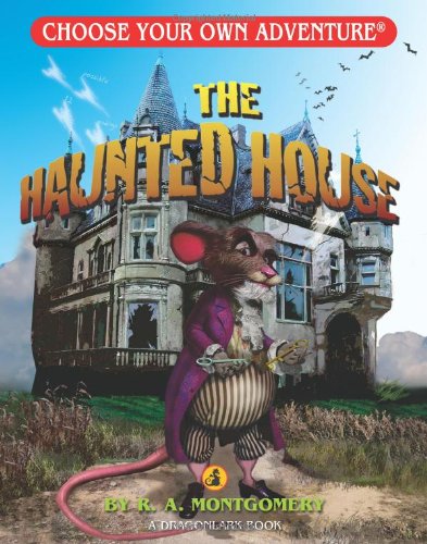The Haunted House (Choose Your Own Adventure - Dragonlark) (Choose Your Own Adventure: Dragonlarks)