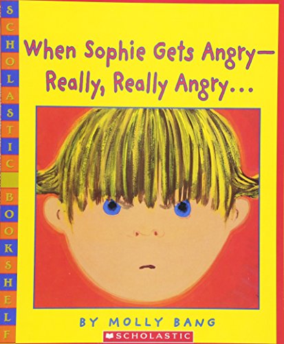 When Sophie Gets Angry -- Really, Really Angry . . .