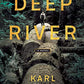 Deep River: A Novel