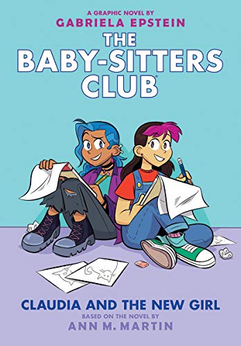 Claudia and the New Girl (Baby-sitters Club Graphic Novel #9) (9) (The Baby-Sitters Club Graphix)