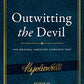 Outwitting the Devil: The Complete Text, Reproduced from Napoleon Hill's Original Manuscript, Including Never-Before Published Content (Official Publication of the Napoleon Hill Foundation)