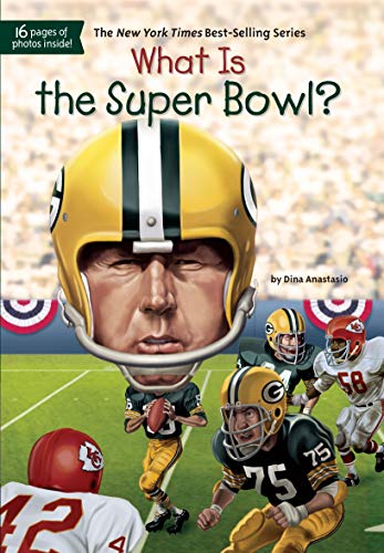 What Is the Super Bowl? (What Was...?)