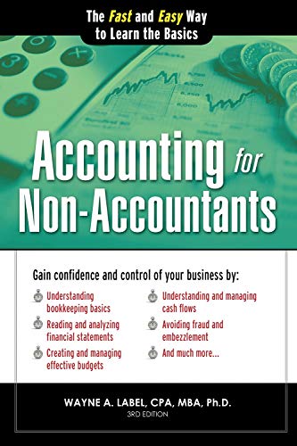 Accounting for Non-Accountants: The Fast and Easy Way to Learn the Basics (Quick Start Your Business)