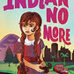 Indian No More