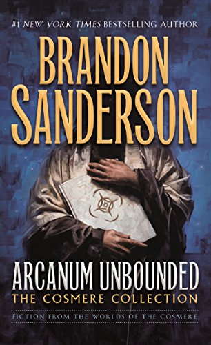 Arcanum Unbounded: The Cosmere Collection (The Kharkanas Trilogy (3))