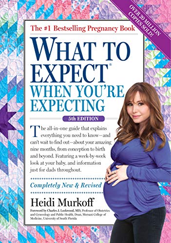 What to Expect When You're Expecting (What to Expect (Workman Publishing))