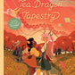 The Tea Dragon Tapestry (The Tea Dragon Society)