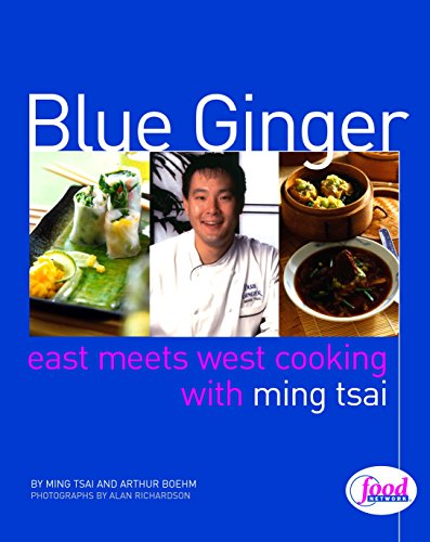 Blue Ginger: East Meets West Cooking with Ming Tsai