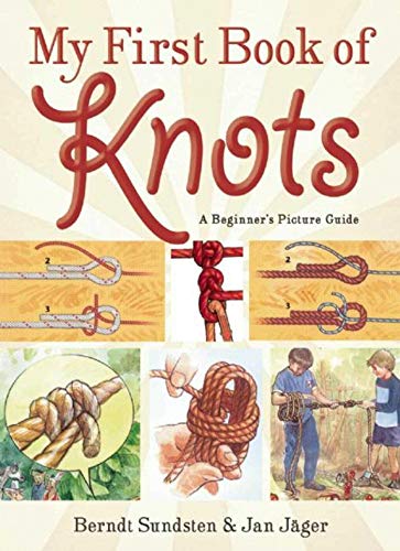 My First Book of Knots: A Beginner's Picture Guide (180 color illustrations)