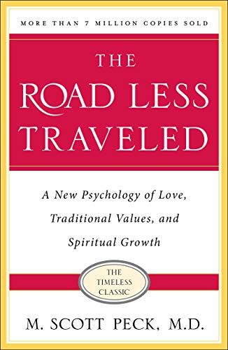 The Road Less Traveled, 25th Anniversary Edition : A New Psychology of Love, Traditional Values and Spiritual Growth