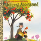 My Little Golden Book About Johnny Appleseed