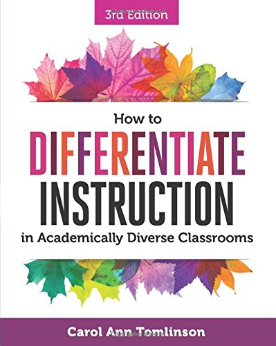How to Differentiate Instruction in Academically Diverse Classrooms, 3rd Edition