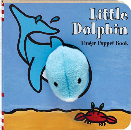 Little Dolphin: Finger Puppet Book: (Finger Puppet Book for Toddlers and Babies, Baby Books for First Year, Animal Finger Puppets) (Little Finger Puppet Board Books)