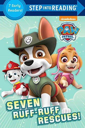 Seven Ruff-Ruff Rescues! (PAW Patrol) (Step into Reading)
