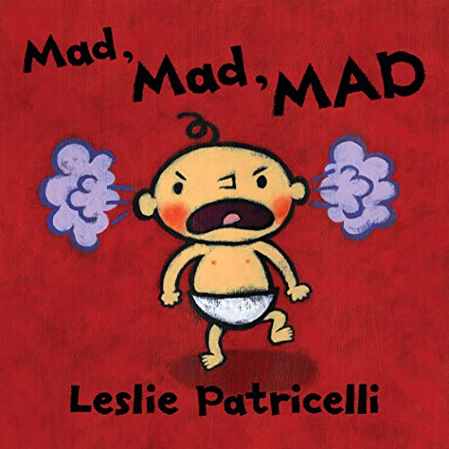 Mad, Mad, MAD (Leslie Patricelli board books)