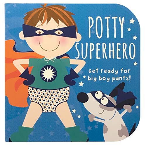 Potty Superhero: Get Ready for Big Boy Pants!