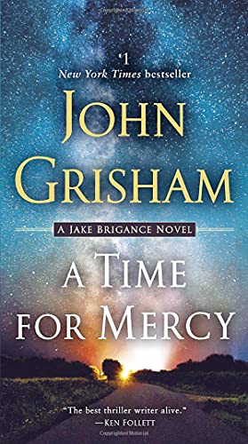 A Time for Mercy: A Jake Brigance Novel