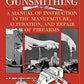 Advanced Gunsmithing: A Manual of Instruction in the Manufacture, Alteration, and Repair of Firearms (75th Anniversary Edition)