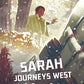 Sarah Journeys West: An Oregon Trail Survival Story (Girls Survive)