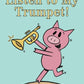 Listen to My Trumpet! (An Elephant and Piggie Book)