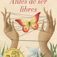 Antes de ser libres (Before We Were Free Spanish Edition)