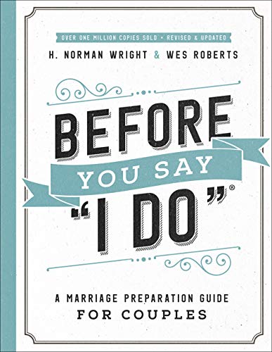 Before You Say 'I Do'®: A Marriage Preparation Guide for Couples