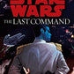 The Last Command (Star Wars: The Thrawn Trilogy, Vol. 3)