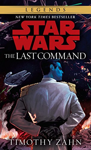 The Last Command (Star Wars: The Thrawn Trilogy, Vol. 3)
