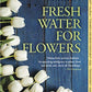 Fresh Water for Flowers: A Novel