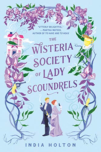 The Wisteria Society of Lady Scoundrels (Dangerous Damsels)