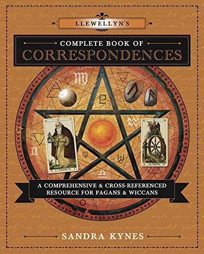 Llewellyn's Complete Book of Correspondences: A Comprehensive & Cross-Referenced Resource for Pagans & Wiccans (Llewellyn's Complete Book Series, 4)