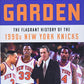 Blood in the Garden: The Flagrant History of the 1990s New York Knicks