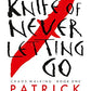 The Knife of Never Letting Go (Reissue with bonus short story): Chaos Walking: Book One