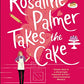Rosaline Palmer Takes the Cake (Winner Bakes All, 1)