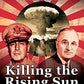 Killing the Rising Sun: How America Vanquished World War II Japan (Bill O'Reilly's Killing Series)