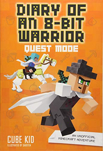 Diary of an 8-Bit Warrior: Quest Mode (Book 5 8-Bit Warrior series): An Unofficial Minecraft Adventure (Volume 5)