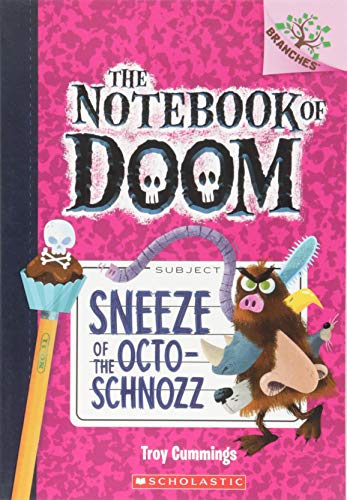 Sneeze of the Octo-Schnozz: A Branches Book (The Notebook of Doom #11)