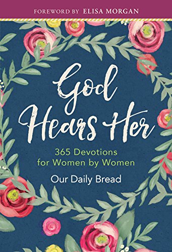 God Hears Her: Devotionals by Women for Women