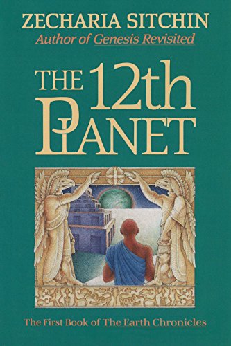 The 12th Planet (Book I) (The First Book of the Earth Chronicles)