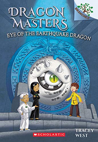 Eye of the Earthquake Dragon: A Branches Book (Dragon Masters #13) (13)