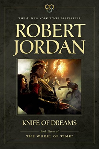 Knife of Dreams: Book Eleven of 'The Wheel of Time' (Wheel of Time, 11)
